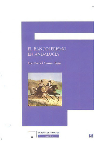 Bandolerismo En Andalucia,el, De Ventura Rojas,jose Manuel. Editorial Caja Granada En Español
