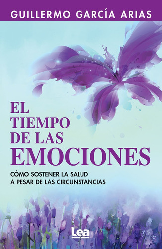 Tiempo De Las Emociones, El - Guillermo Garcia Arias