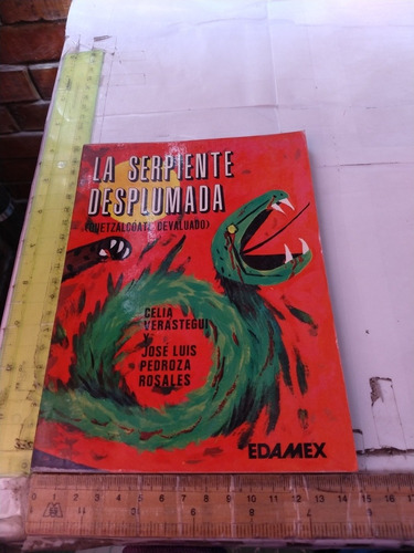 La Serpiente Desplumada Celia Verástegui José Luis Pedroza