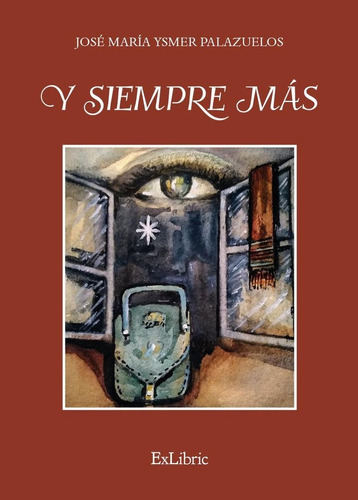 Libro Y Siempre Mas - Jose Maria Ysmer Palazuelos