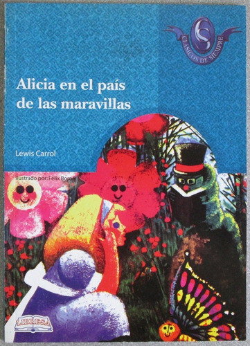 Alicia En El País De Las Maravillas - Lewis Carrol - Educar