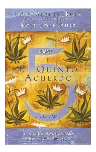 El Quinto Acuerdo. Miguel Ruiz. Urano