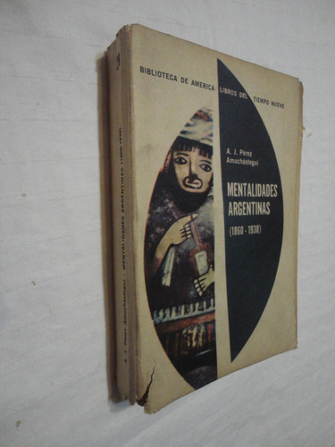 Mentalidades Argentinas (1860-1930)  - Perez Amuschástegui