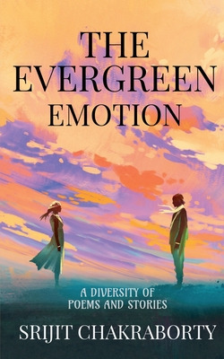 Libro The Evergreen Emotion: A Diversity Of Poems And Sto...