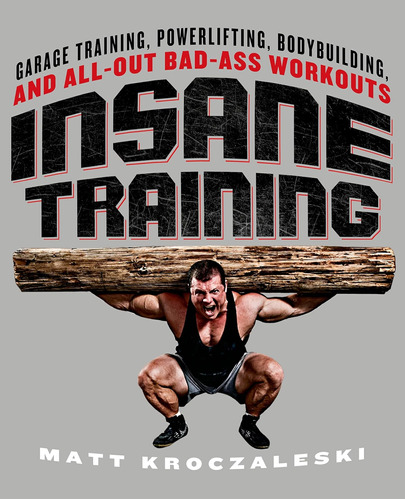 Libro: Insane Training: Garage Training, Powerlifting, And