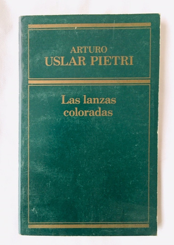 Las Lanzas Coloradas / Arturo Uslar Pietri (Usado)