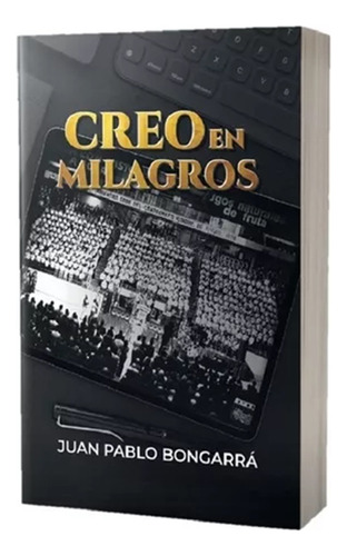 Yo Creo En Los Milagros - Juan Pablo Bongarrá - Clie