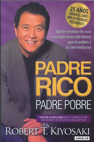 Padre Rico, Padre Pobre (25 Años)  - Robert T. Kiyosaki