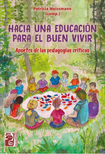 Hacia Una Educación Para El Buen Vivir - Patricia Weissmann