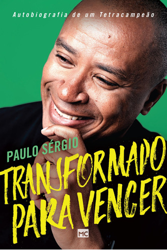 Transformado para vencer: Autobiografia de um tetracampeão, de Nascimento, Paulo Sérgio. AssociaÇÃO Religiosa Editora Mundo CristÃO, capa mole em português, 2018