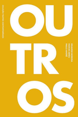 Outros, De Moreira, Eduardo / Abreu, Marcio / André, Paulo. Editora Javali Editora, Capa Mole Em Português