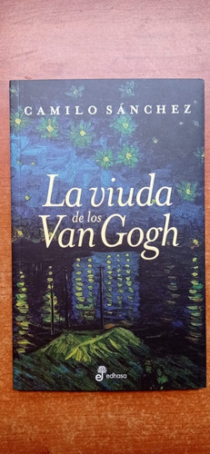 La Viuda De Los Van Gogh Camilo Sanchez Edhasa