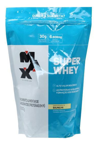 Super Whey Suplemento Proteina Baunilha Max Titanium 900g