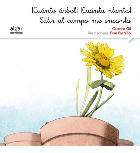 Cuánto Árbol! ¡cuánta Planta! Salir Al Campo Me Encanta (versión Manuscrita), De Carmen Gil. Editorial Promolibro, Tapa Blanda, Edición 2015 En Español