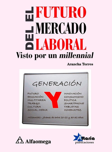 El Futuro Del Mercado Laboral - Visto Por Un Millennial