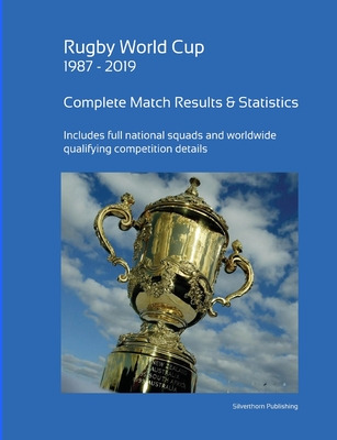 Libro Rugby World Cup 1987 - 2019: Complete Results And S...