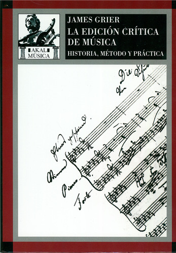 Edicion Critica De La Musica: Historia, Metodo Y Practica