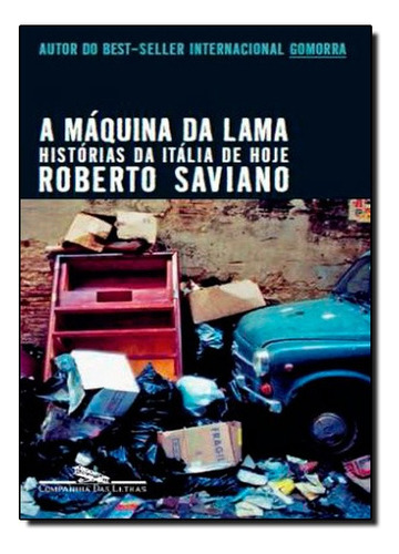 Maquina Da Lama, A, De Roberto Saviano. Editora Companhia Das Letras Em Português