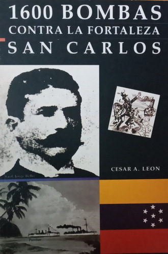 1600 B0mbas Contra La Fortaleza San Carlos Cesar A. León