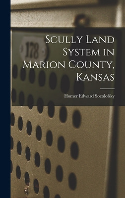 Libro Scully Land System In Marion County, Kansas - Socol...