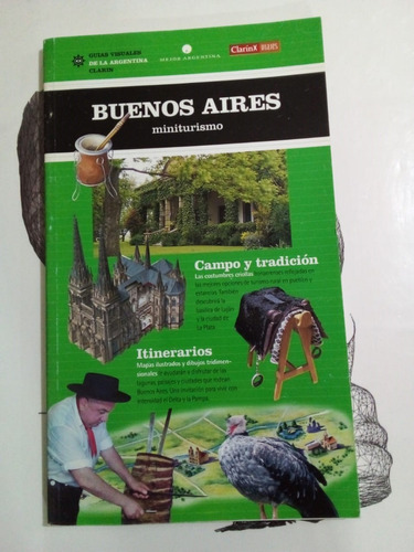 Buenos Aires Miniturismo Guía Visual - Clarín 2001 - U