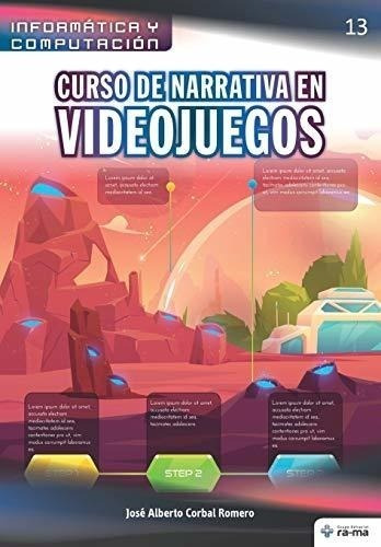 Curso De Narrativa En Videojuegos (colecciones Abg - Informá