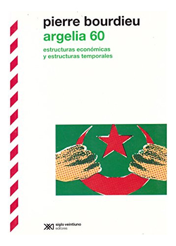Argelia 60, Pierre Bourdieu, Ed. Sxxi