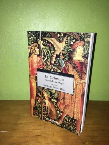 Libro, La Celestina De Fernando De Rojas.