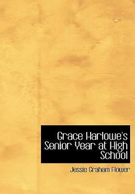 Libro Grace Harlowe's Senior Year At High School - Flower...