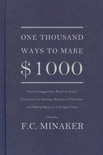 One Thousand Ways To Make $1000 (en Inglés) / F. C. Minaker