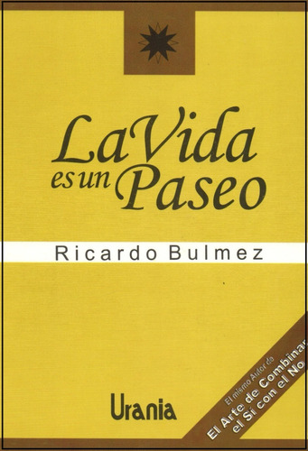 La Vida Es Un Paseo, Ricardo Bulmez.