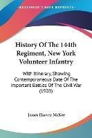Libro History Of The 144th Regiment, New York Volunteer I...