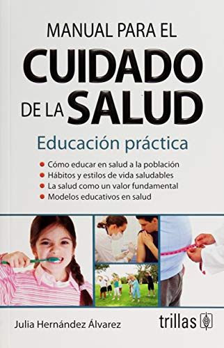 Libro Manual Para El Cuidado De La Salud. Educación Práctica