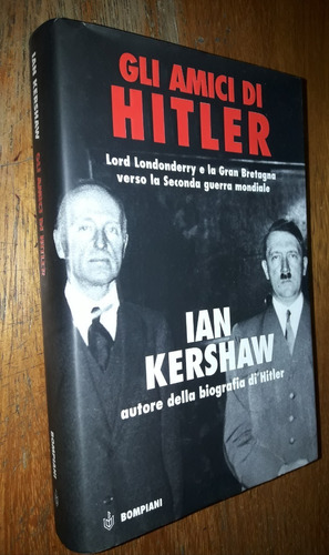 Gli Amici Di Hitler Ian Kershaw Tapa Dura Italiano 