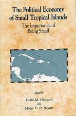 The Political Economy Of Small Tropical Islands - Helen M...