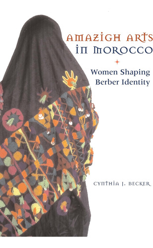 Libro: Amazigh Arts In Morocco: Women Shaping Berber Identit