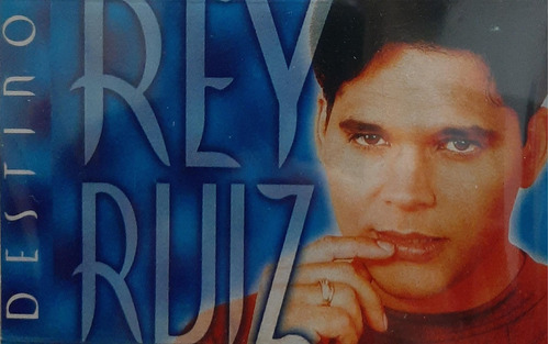 Rey Ruiz - Destino