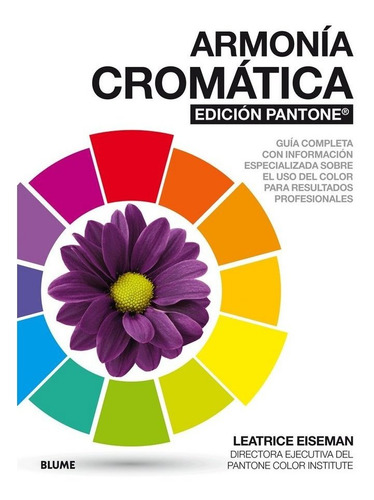 Armonia Cromatica. Edicion Pantone Â© - Eiseman, Leatrice