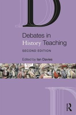 Libro Debates In History Teaching - Ian Davies