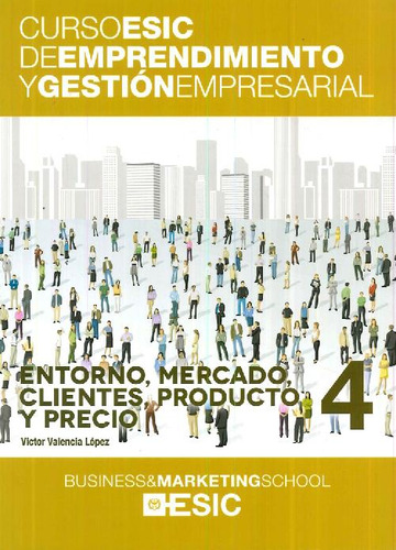 Libro Curso Esic De Emprendimiento Y Gestión Empresarial 4 D