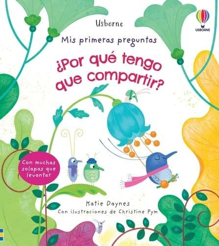 ¿Por qué tengo que compartir?, de KATIE DAYNES. Editorial USBORNE, tapa blanda en español, 2022