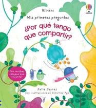 Comprar ¿Por qué tengo que compartir?, de KATIE DAYNES. Editorial USBORNE, tapa dura en español, 2022