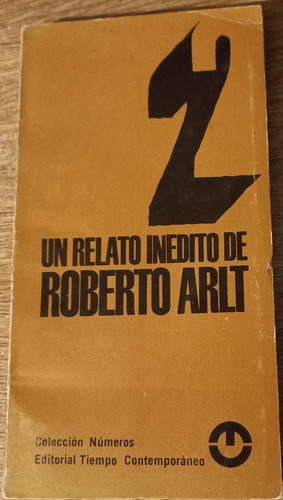 Un Viaje Terrible (un Relato Inédito De Roberto Arlt)