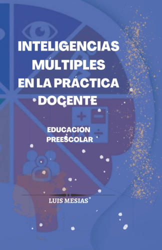 Libro: Inteligencias Múltiples En La Practica Docente En Edu