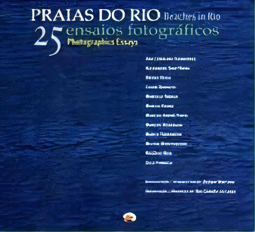 Praias Do Rio - 25 Ensaios Fotográficos, De Bia Correia Lago. Editora Capivara - Queen Books Em Português