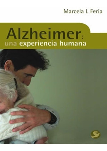 Alzheimer - Una Experiencia Humana, Marcela Feria, Pax Nuevo