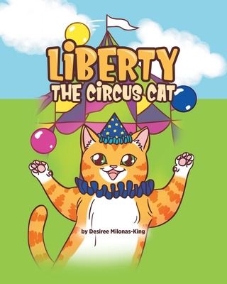 Libro Liberty The Circus Cat - Milonas-king, Desiree