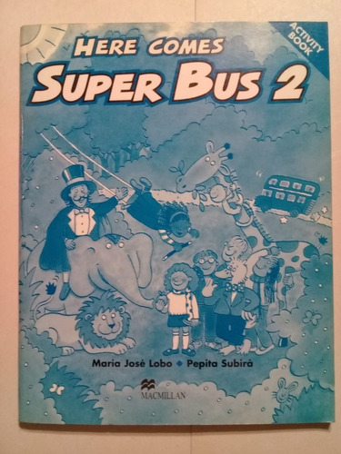 Super Bus 2 Here Comes Activity - Macmillam - Inglés - 2000