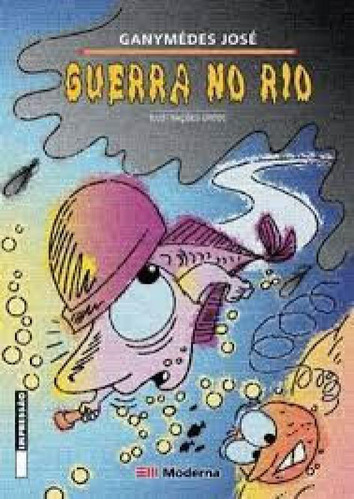 Guerra No Rio, De Ganymedes Jose. Editora Moderna, Edição 1 Em Português