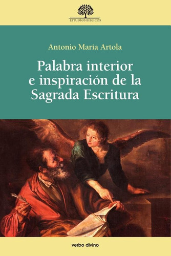 Palabra Interior E Inspiración De La Sagrada Escritura, De Antonio María Artola Arbiza. Editorial Verbo Divino, Tapa Blanda En Español, 2021